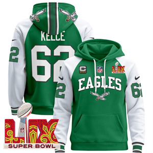Men's Philadelphia Eagles Super Bowl LIX Patch Pullover Hoodie - All Stitched Kelly Alternate Jason Kelce 62